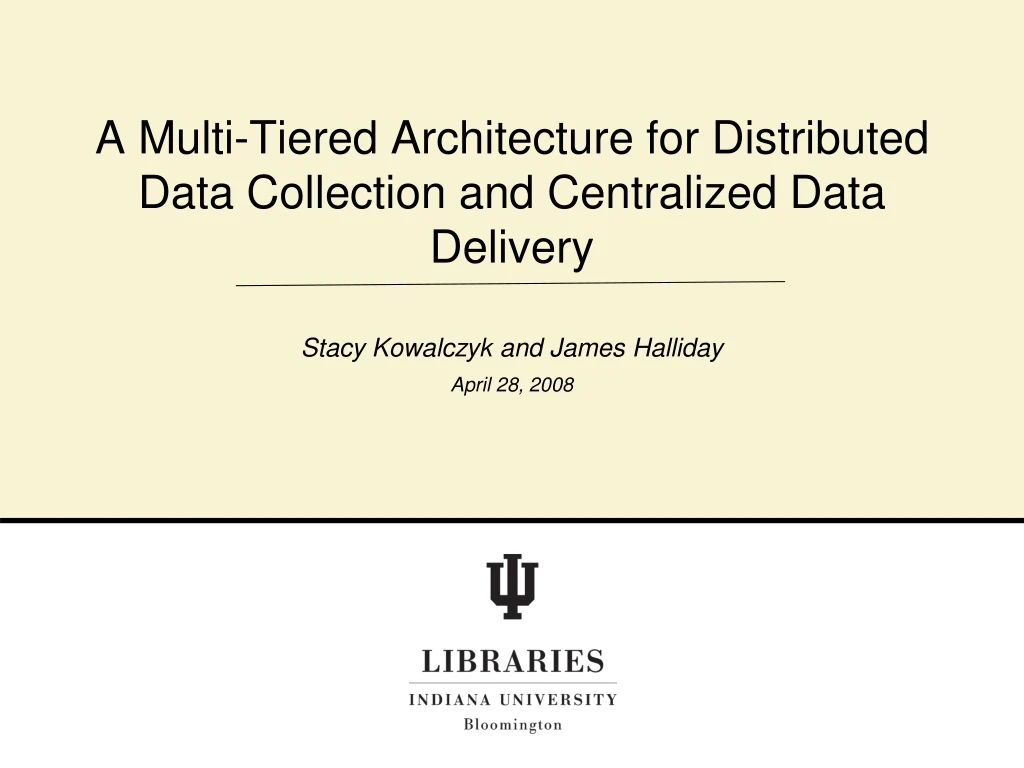 a multi tiered architecture for distributed data collection and centralized data delivery