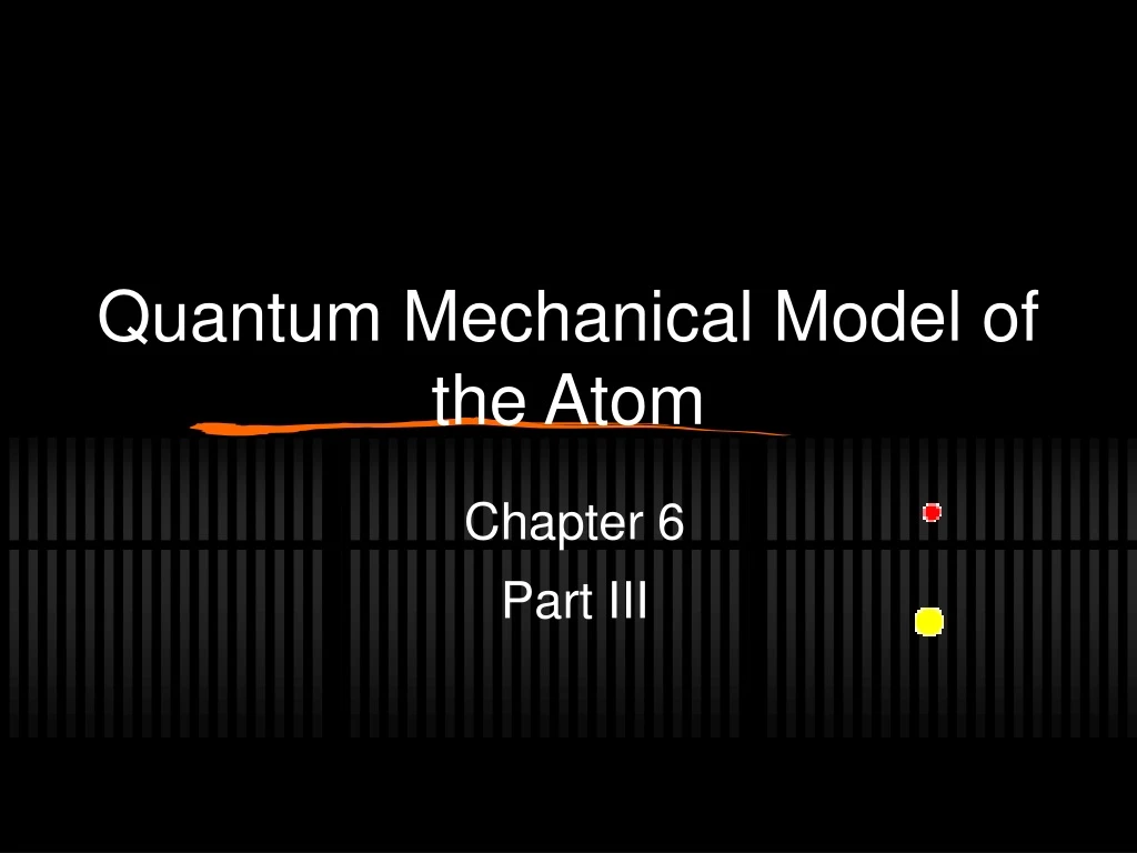 quantum mechanical model of the atom