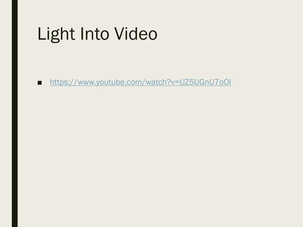 light into video