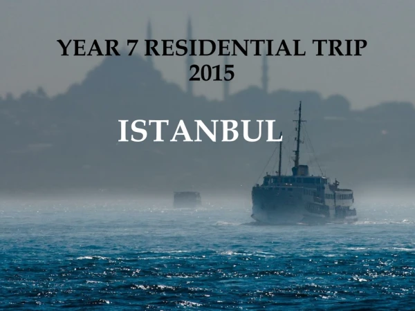 YEAR  7  RESIDENTIAL TRIP  2015