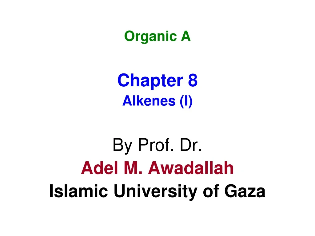 organic a chapter 8 alkenes i by prof dr adel