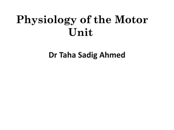 Physiology of the Motor Unit