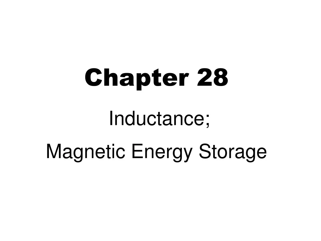 chapter 28 inductance magnetic energy storage