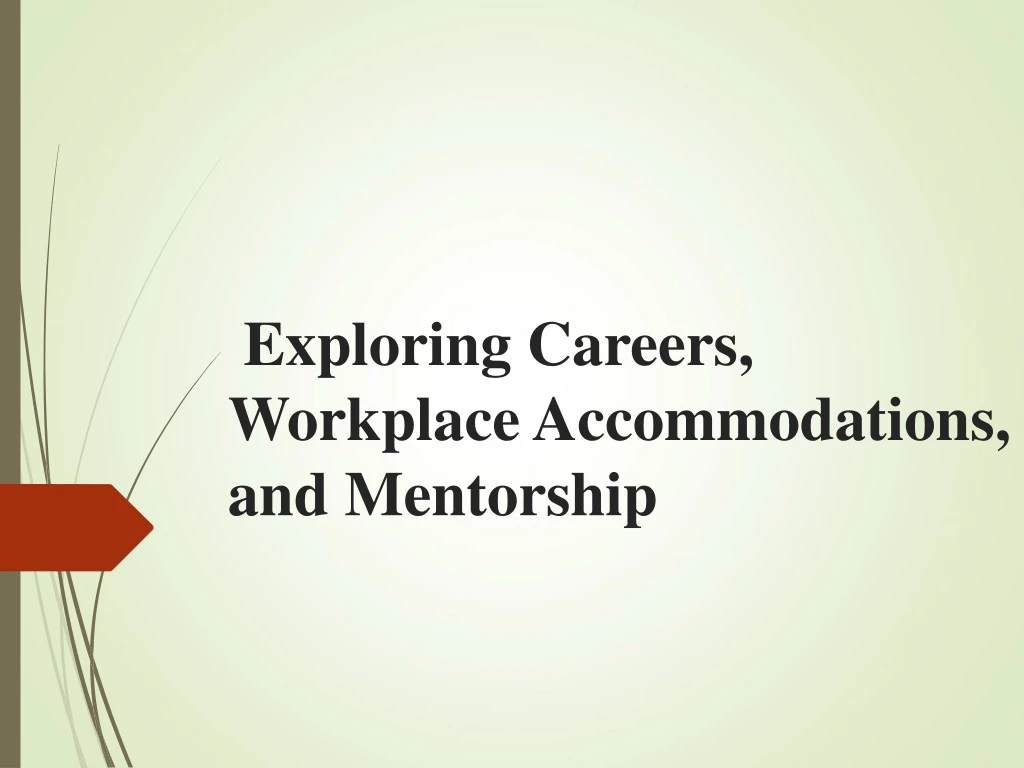 exploring careers workplace accommodations and mentorship