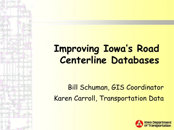 Improving Iowa’s Road Centerline Databases