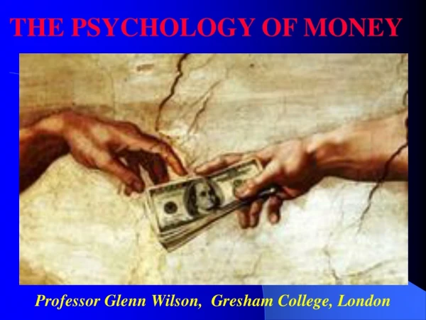 Professor Glenn Wilson,  Gresham College, London