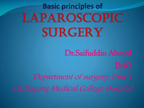 Basic principles of    LAPAROSCOPIC SURGERY