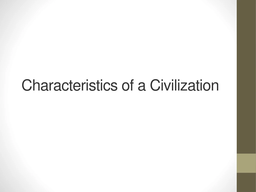 characteristics of a civilization