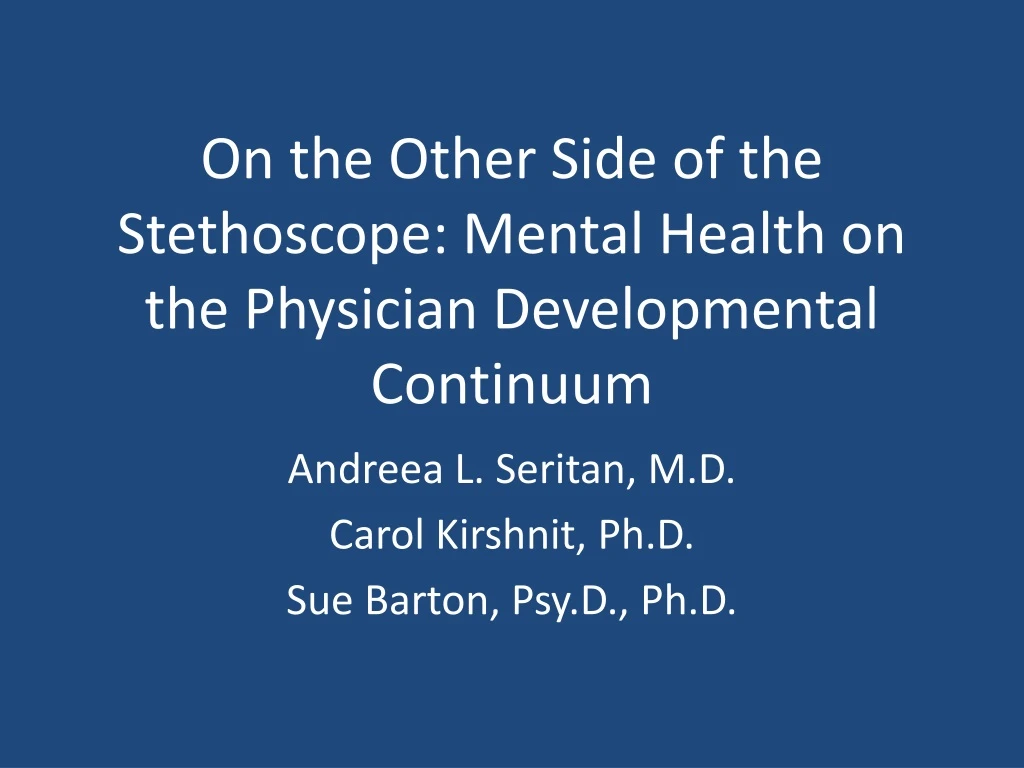 on the other side of the stethoscope mental health on the physician developmental continuum