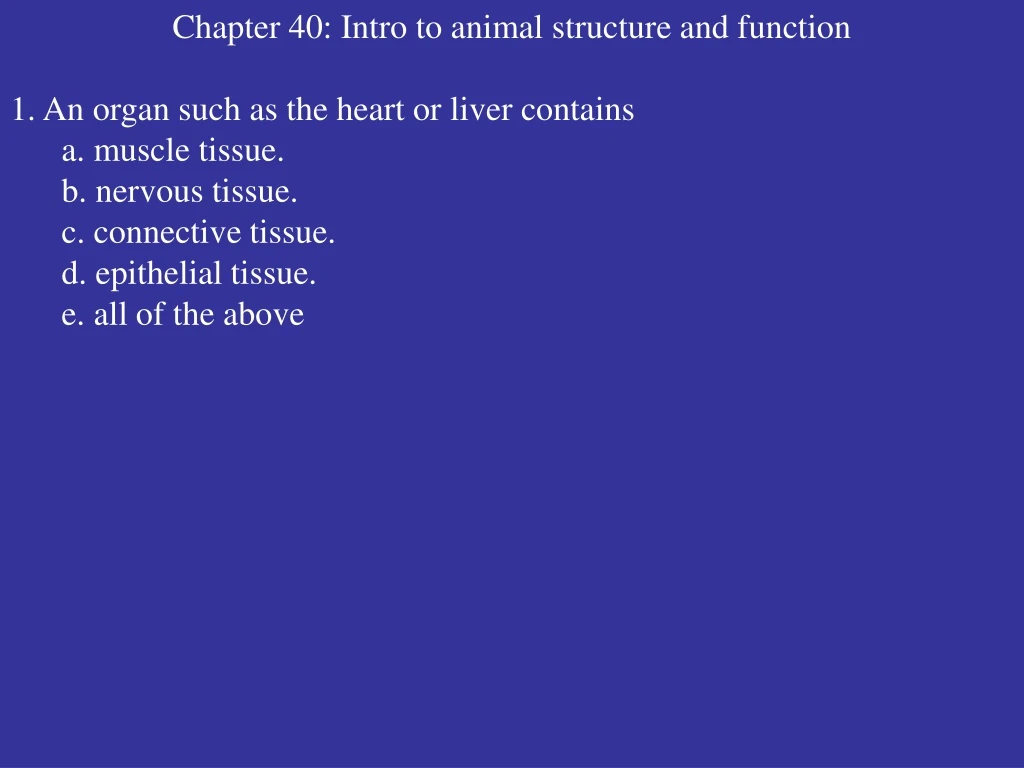 chapter 40 intro to animal structure and function