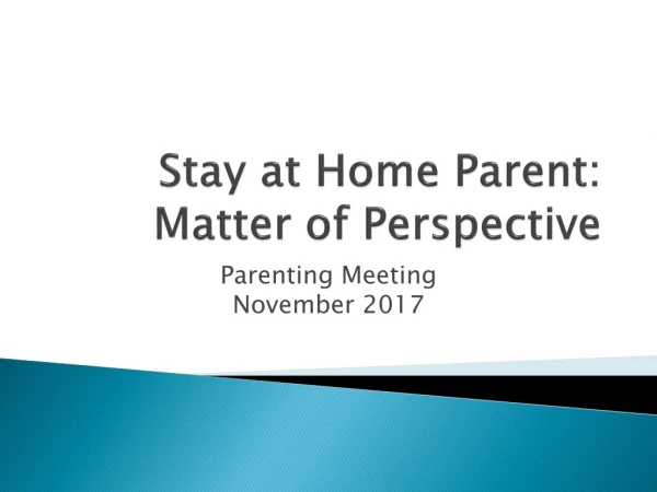 Stay at Home Parent: Matter of Perspective