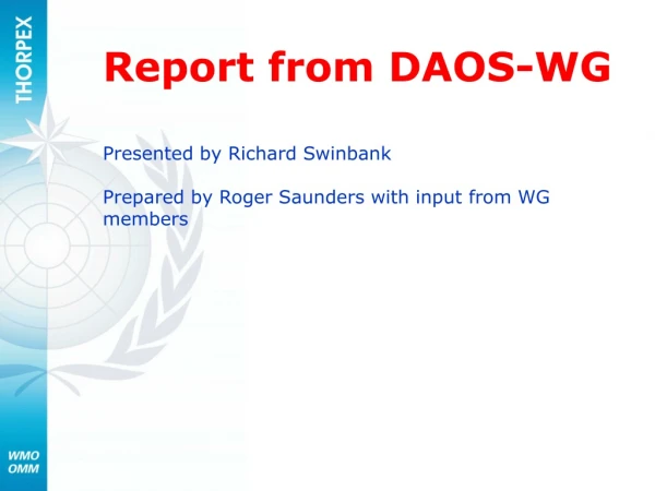 Report from DAOS-WG Presented by Richard Swinbank