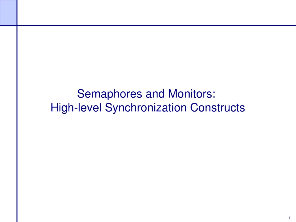 semaphores and monitors high level