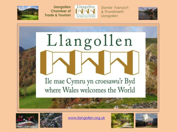 Llangollen  Chamber of Trade &amp; Tourism A brief history and work in progress..
