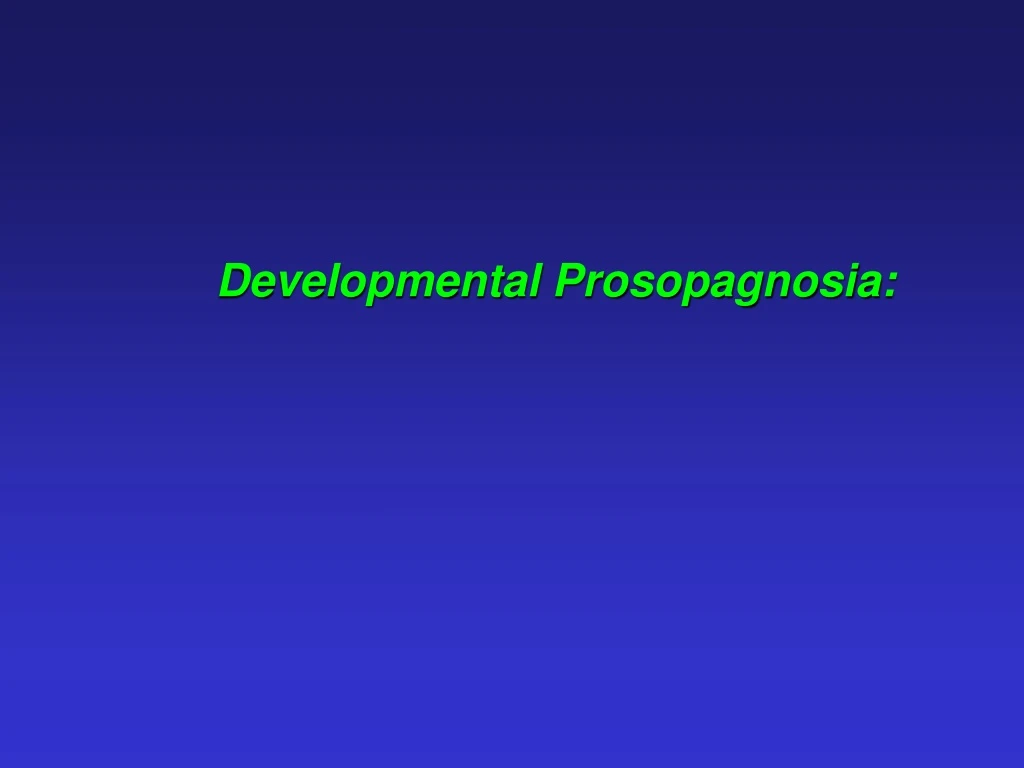 developmental prosopagnosia