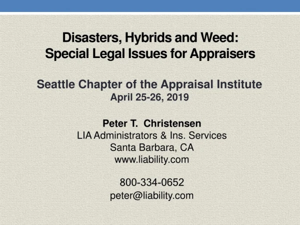 Disasters , Hybrids and Weed: Special Legal Issues for Appraisers