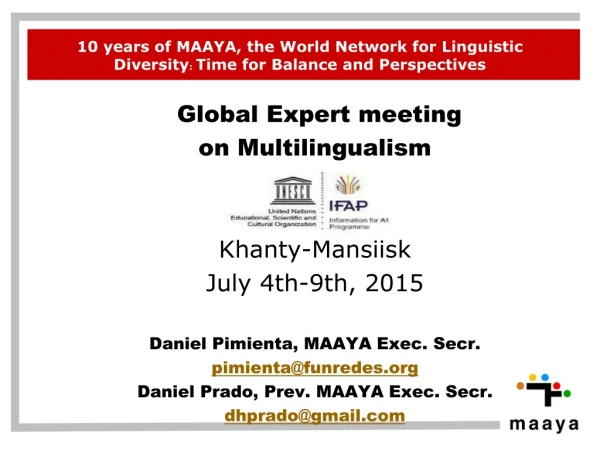 10 years of MAAYA, the World Network for Linguistic Diversity :  Time for Balance and Perspectives