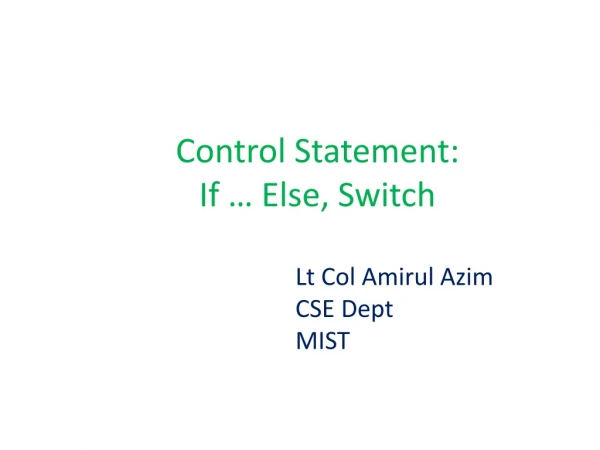 Control Statement: If … Else, Switch