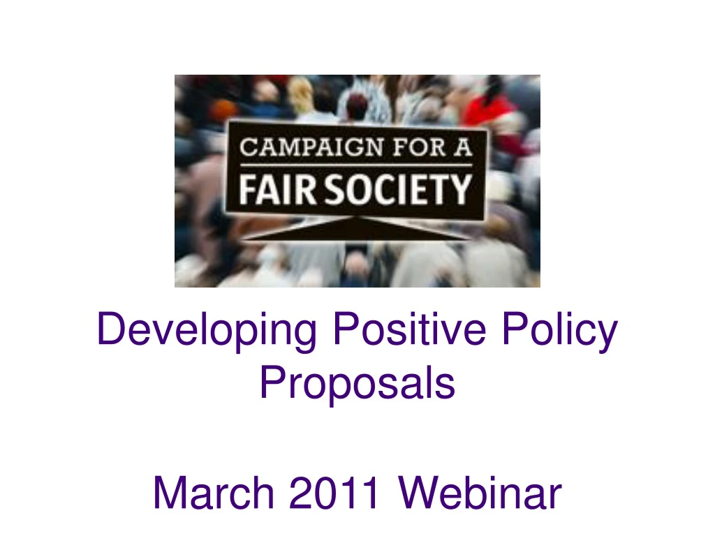 developing positive policy proposals march 2011