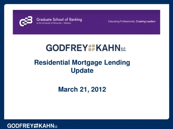 Residential Mortgage Lending Update March 21, 2012
