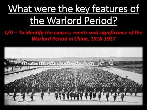 What were the key features of the Warlord Period?