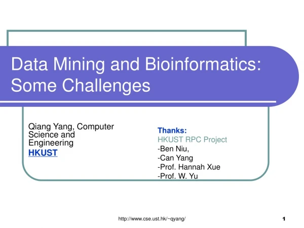 Data Mining and Bioinformatics: Some Challenges