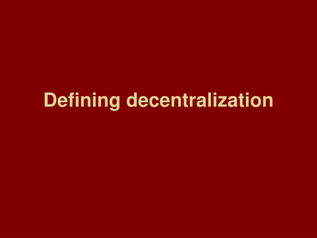 defining decentralization