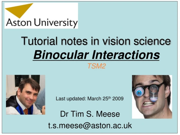 Tutorial notes in vision science Binocular Interactions TSM2