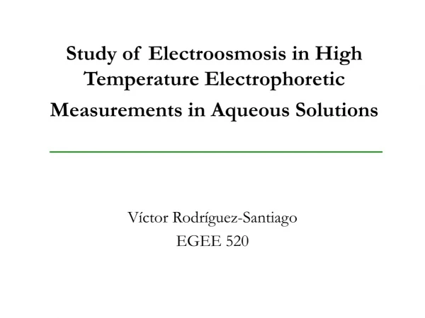 Study of Electroosmosis in High Temperature Electrophoretic Measurements in Aqueous Solutions