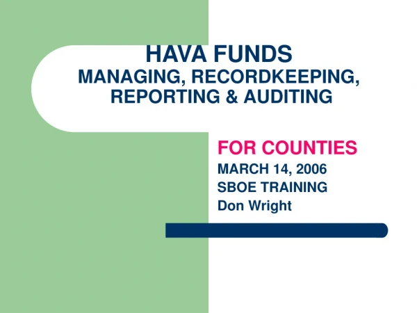 HAVA FUNDS MANAGING, RECORDKEEPING,  REPORTING &amp; AUDITING