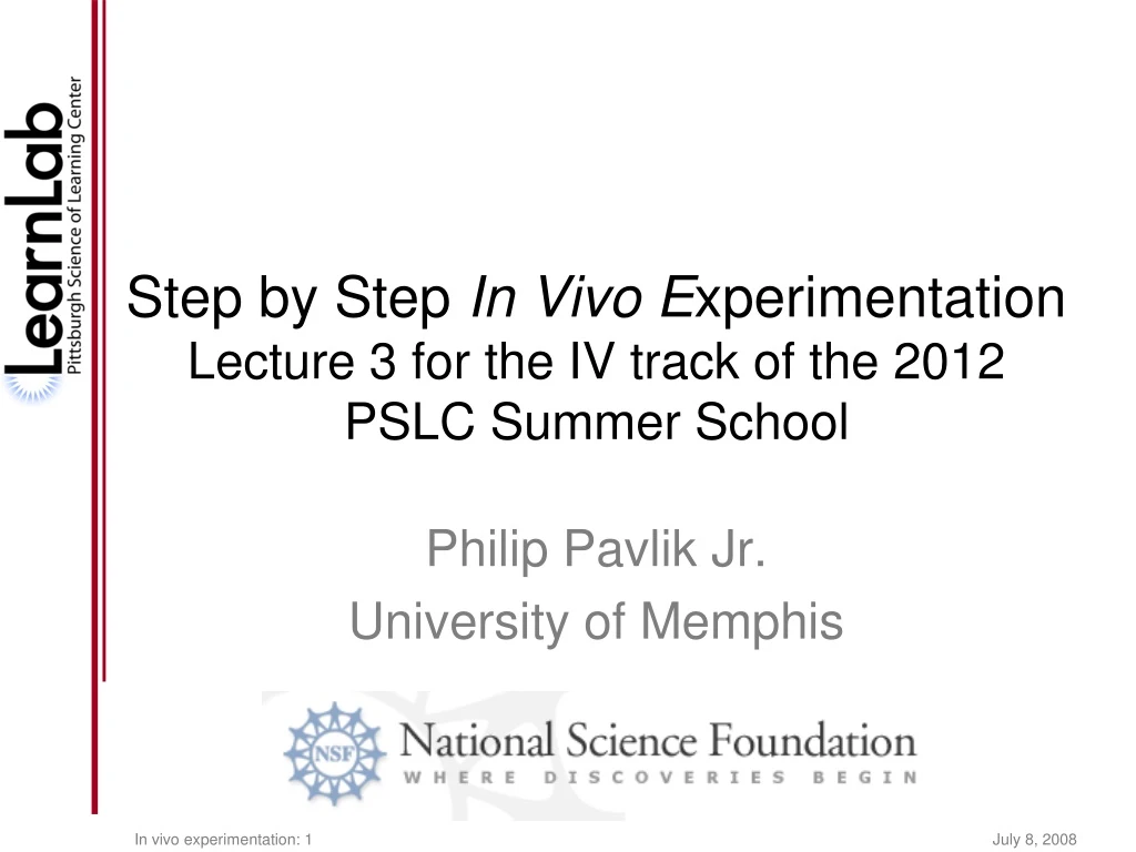 step by step in vivo e xperimentation lecture 3 for the iv track of the 2012 pslc summer school