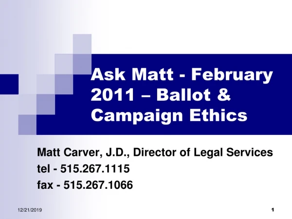 Ask Matt - February 2011 – Ballot &amp; Campaign Ethics