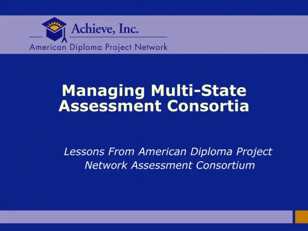 Background:  ADP Assessment Consortium Consortium Organization and Governance
