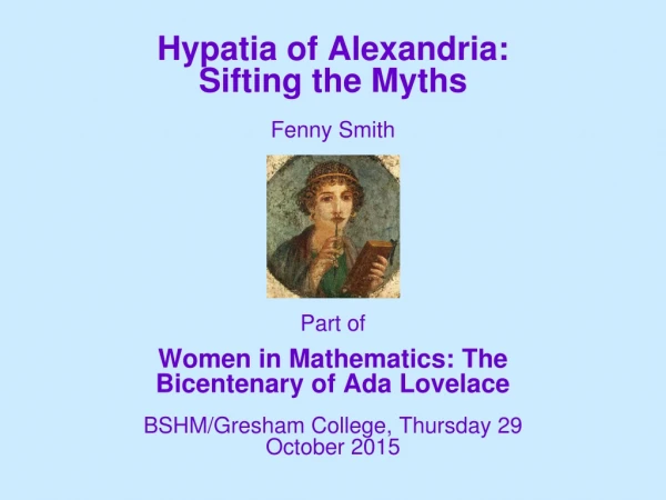 Hypatia of Alexandria:  Sifting the Myths Fenny Smith