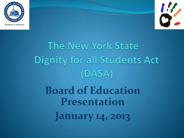 The New York State                Dignity for all Students Act                      (DASA)