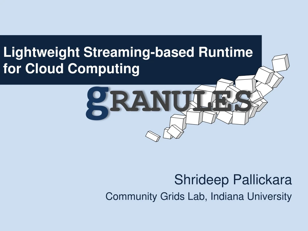 lightweight streaming based runtime for cloud computing