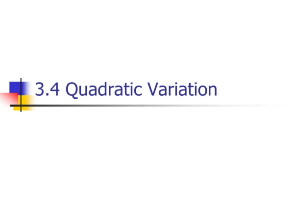 3.4 Quadratic Variation