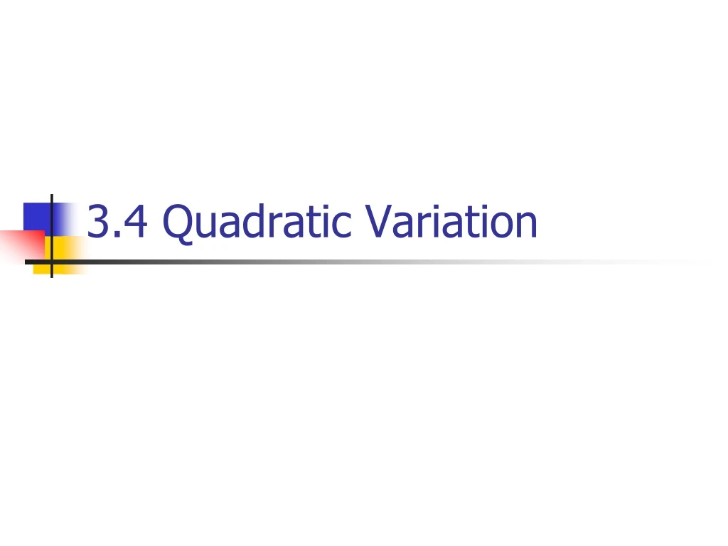 3 4 quadratic variation
