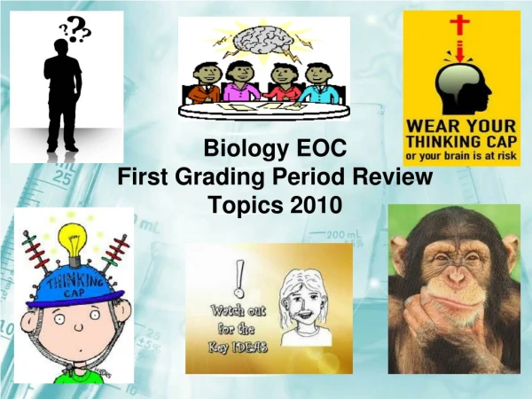 Biology EOC First Grading Period Review Topics 2010