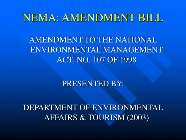 NEMA: AMENDMENT BILL