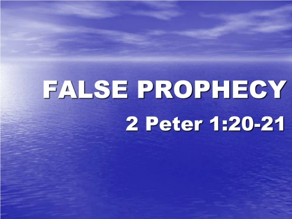 FALSE PROPHECY