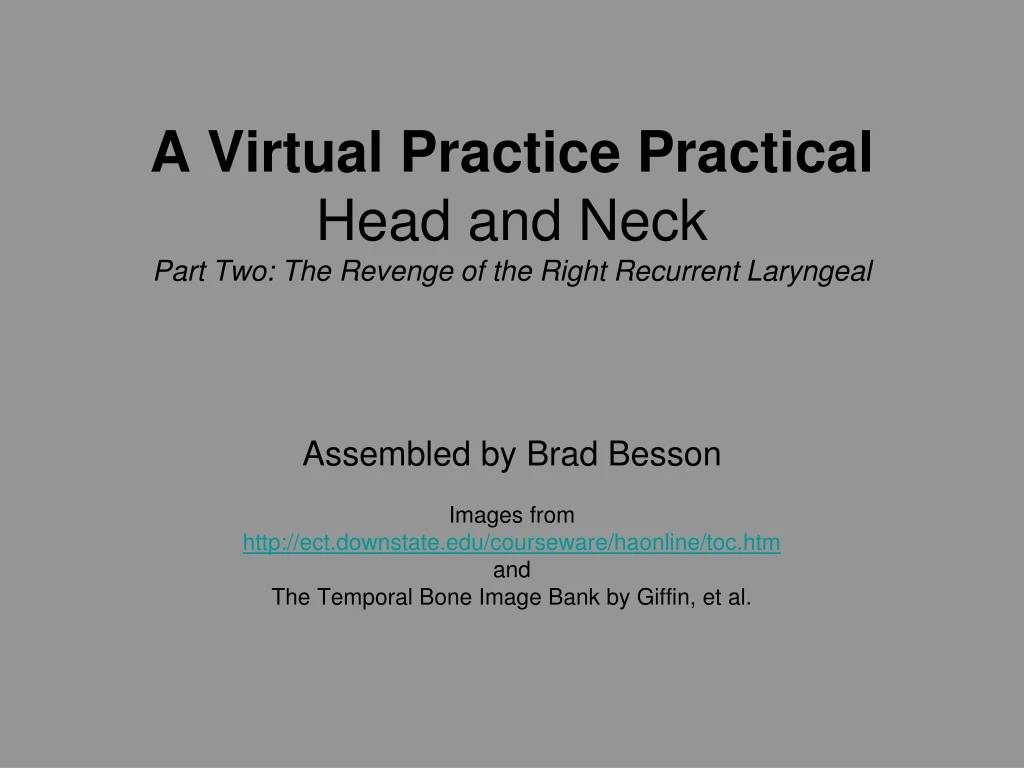 a virtual practice practical head and neck part two the revenge of the right recurrent laryngeal