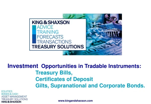 Investment   Opportunities in Tradable Instruments: 		Treasury Bills,  		Certificates of Deposit