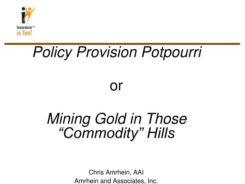 policy provision potpourri or mining gold