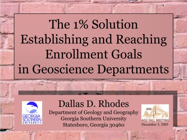 The 1% Solution Establishing and Reaching Enrollment Goals in Geoscience Departments