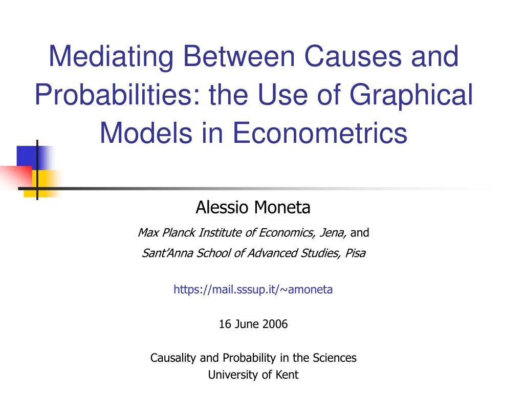mediating between causes and probabilities the use of graphical models in econometrics