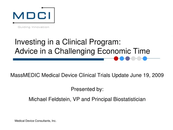 Investing in a Clinical Program:  Advice in a Challenging Economic Time