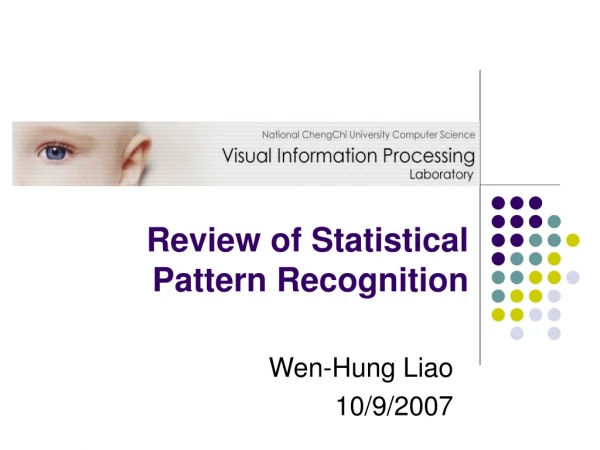 Review of Statistical Pattern Recognition