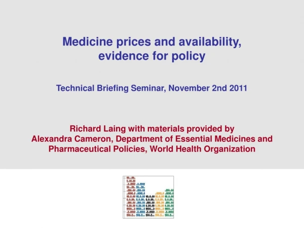 Medicine prices and availability,  evidence for policy