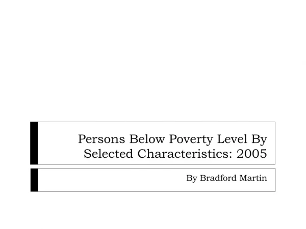 Persons Below Poverty Level By Selected Characteristics: 2005